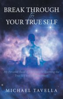 Break_Through_to_Your_True_Self